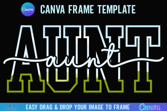Aunt Canva Frame Varsity Auntie Script Graphics