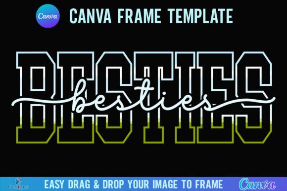 Besties Canva Frame Varsity Best Friend Graphics