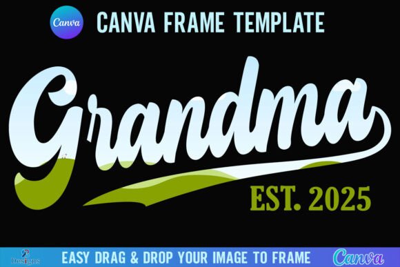 Grandma Est. 2025 Canva Frame Retro Nana Graphics