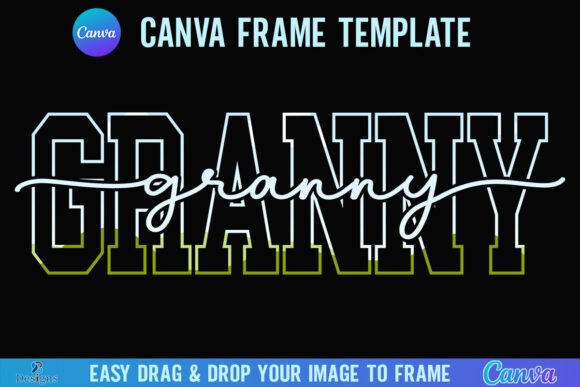 Granny Canva Frame Varsity Nana Script Graphics