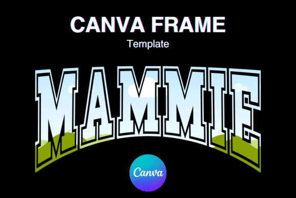 MAMMIE Canva Frame MAMA Shirt Varsity_2 Graphics