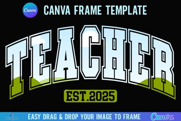 Teacher Est 2025 Canva Frame Varsity Graphics