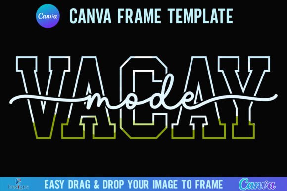 Vacay Mode Canva Frame Summer Vacation Graphics